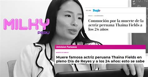 milky peru thaina|Falleció Thaina Fields : murió reconocida actriz peruana porno de。